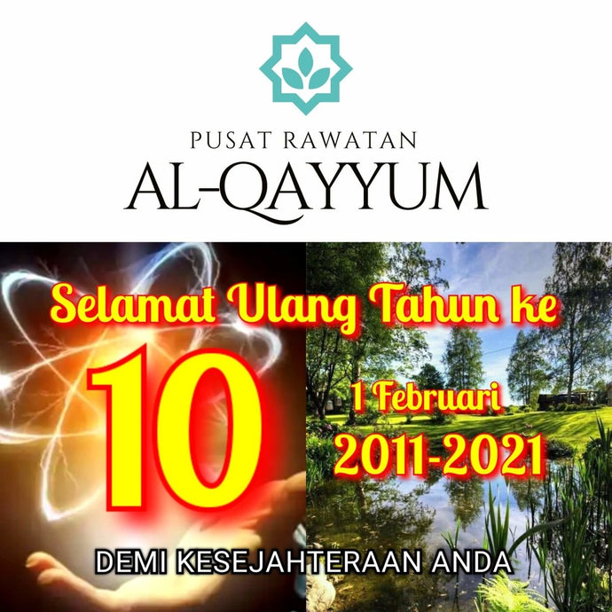 Selamat Ulang Tahun ke-10 Pusat Rawatan Al-Qayyum